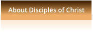 About Disciples of Christ
